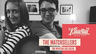 Kawaii Session w/ The Matchsellers - The Mentone Egg Queen