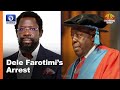 Legal Practitioner, Ex-Ekiti AG Review Issues Surrounding Dele Farotimi’s Arrest