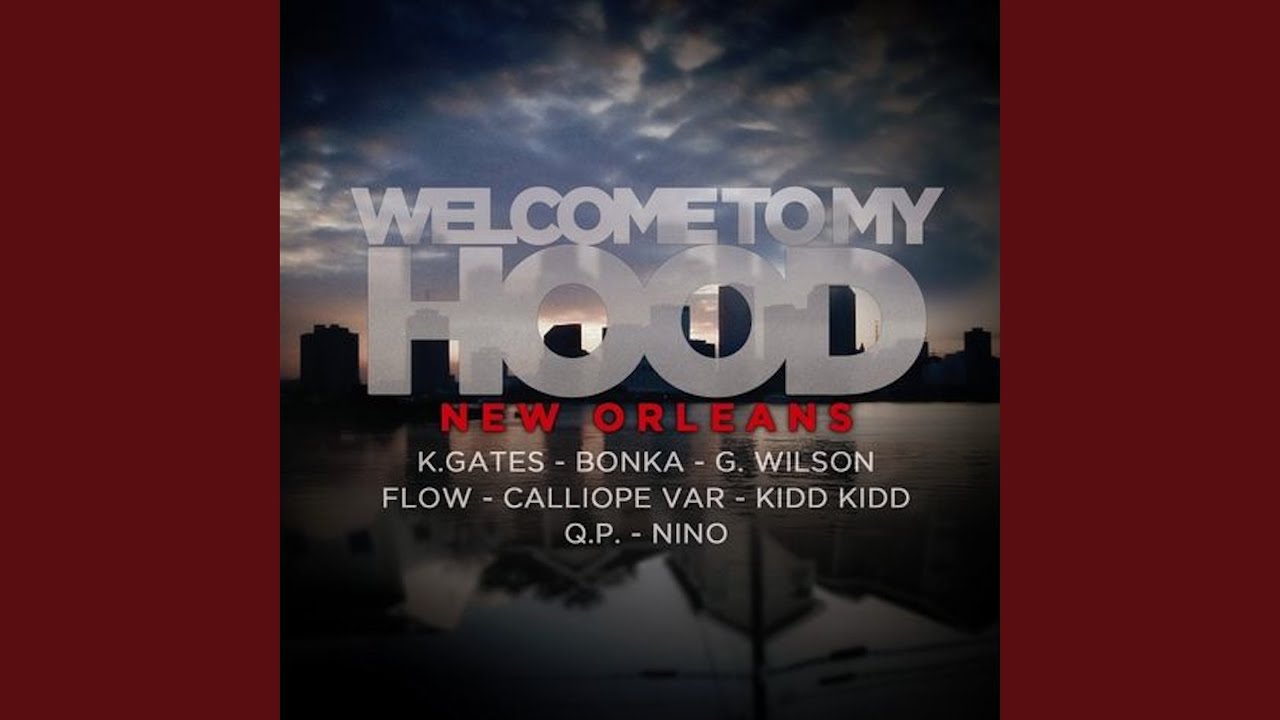 KGates, D.J.Khaled, T-Pain, KiddKidd, Bonka, G.Wilson, Calliope Var & FLOW - Welcome To My Hood (New Orleans Edition) KGates, D.J.Khaled, T-Pain, KiddKidd, Bonka, G.Wilson, Calliope Var & FLOW - Welcome To My Hood (New Orleans Edition)