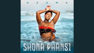 Azana - Shona Phansi (Official Audio)