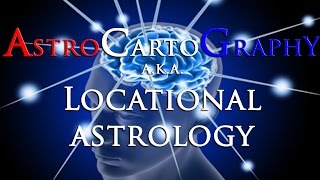 AstroCartoGraphy or "Location Astrology" - Joe Dolezal