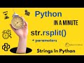 str.rsplit(sep=None, maxsplit=-1) - Split Python Strings from Right by Separator
