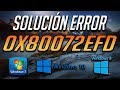 Solución Error Tienda Windows 0x80072efd en Windows 10/8/7 - Tutorial 2026!