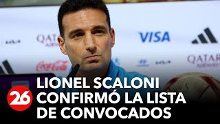 Lionel Scaloni confirmó la lista de convocados de la Selección Argentina para las Eliminatorias