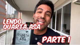 Lendo Quarta Asa - Parte 1