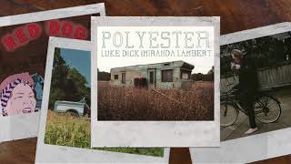 Luke Dick - Polyester (feat. Miranda Lambert)