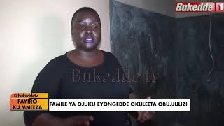 Fayiro ku Meeza:  Famire ya OJUKU eyongedde okuleeta obujulizi.  AA