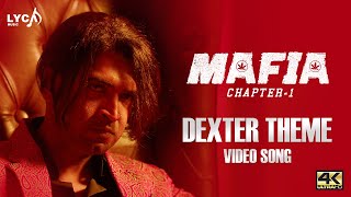 Mafia Tamil Songs | Dexter Theme Video Song | 4K | Arun Vijay | Prasanna | Jakes Bejoy | Lyca Music