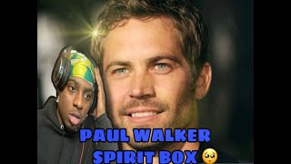PAUL WALKER SPIRIT BOX *MUST WATCH* IS THIS REAL ?!