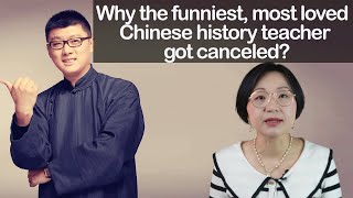 What remarks led to Chinese government canceling the funniest, most beloved Chinese history teacher