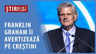 Franklin Graham îi avertizează pe creștini despre viitoarea persecuție | AO NEWS, 30 mai 2023