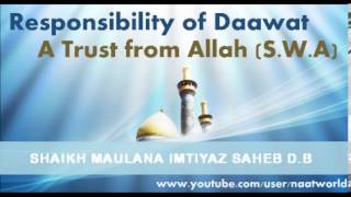 ᴴᴰ NEW | The Responsiblity of Daawah | An Essential trust from Allah | Maulana Imtiyaaz D.B