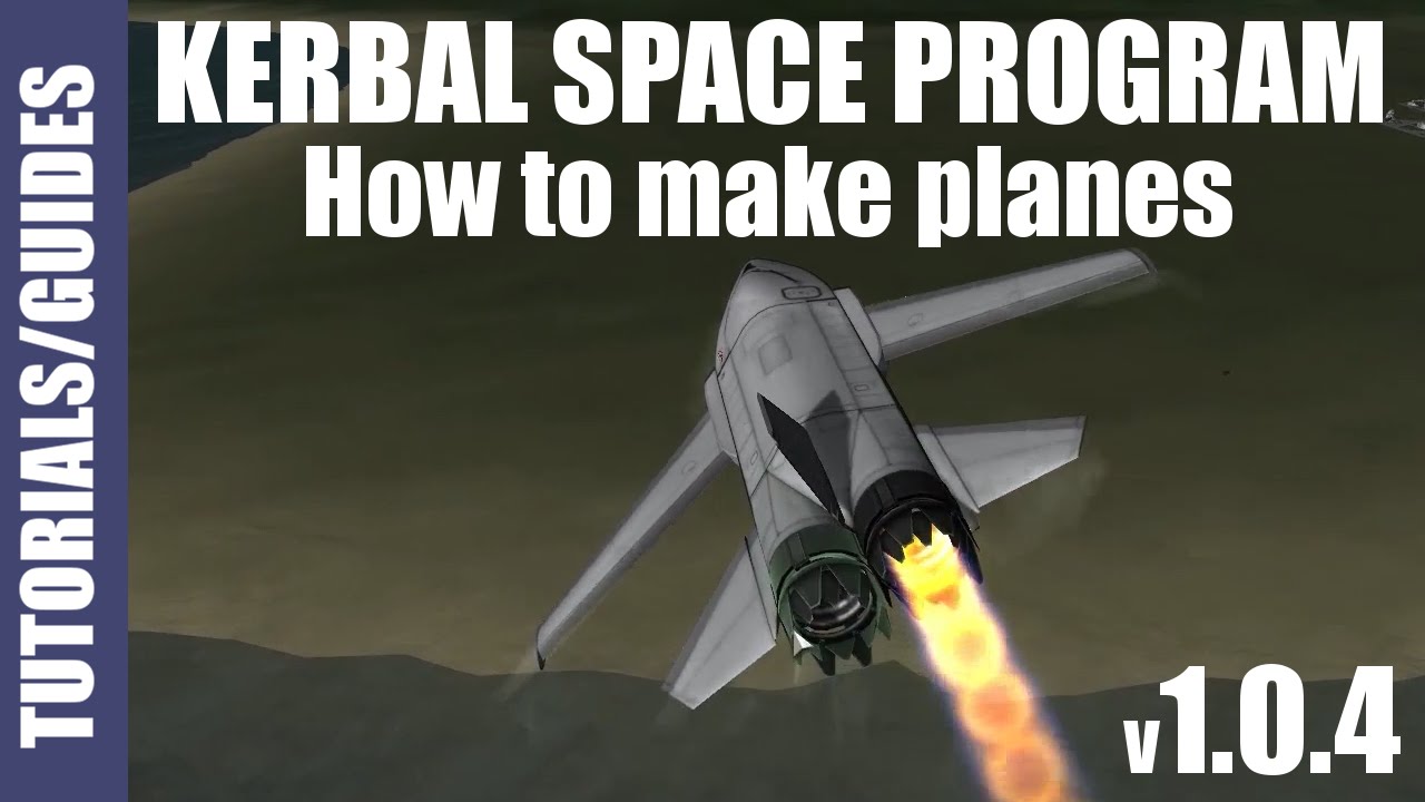 Kerbal Space Program Plane Tutorial