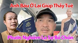 TRỰC TIẾP 12/2 Anh Báu Báo Tin Vui Làm Xong VISa Sẽ Ở Lại Giúp Thầy Tuệ Vạch Mặt Phước Nghiêm