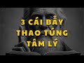 Giải mã 3 kỹ thuật thao túng tâm lý kinh điển, để không bị ai dắt mũi