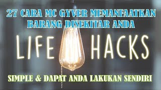 27 CARA MEMANFAATKAN BARANG BEKAS - BE LIKE MC GYVER