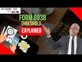 What is the form 8938 threshold?