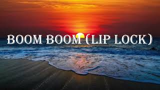 Boom Boom(Lip Lock) -  Mika Singh & Sajid–Wajid (lyrics)