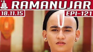 Ramanujar | Epi 121 | Tamil TV Serial | 18/11/2015 | Kalaignar TV