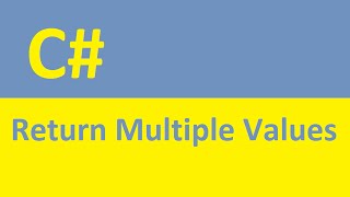 Return Multiple Values from a C# Method
