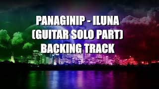 Panaginip - iluna (Backing Track Guitar Solo Part)