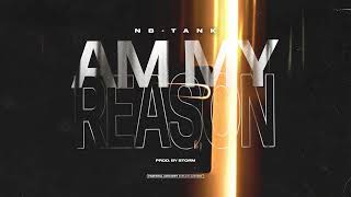 NB-Tank - Am My Reason (Produced by Storm)