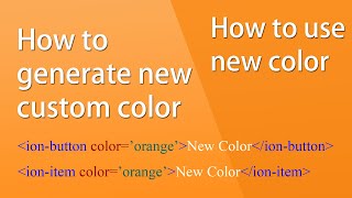 Ionic App Theme Tutorial - Add new color - customize ionic theme - new color creator