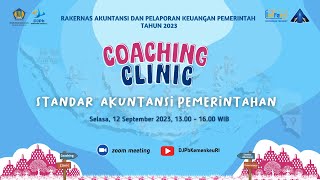 Coaching Clinic -Standar Akuntansi Pemerintah- Rakernas Akuntansi&Pelaporan Keuangan Pemerintah 2023