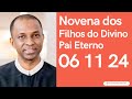 Novena dos Filhos do Divino Pai Eterno 06 11 2024