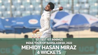 Mehidy Miraz's 4 Wickets Against India | 1st Innings | 1st Test | India tour of Bangladesh 2022