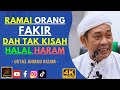 Ustaz Ahmad Rizam - RAMAI ORANG FAKIR DAH TAK KISAH HALAL HARAM