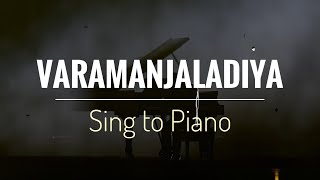 Varamanjaladia | Pranayavarnangal | Sing to Piano | Karaoke with Lyrics | Athul Bineesh