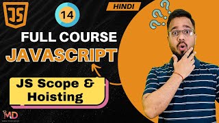 JavaScript Tutorial in Hindi #14 | Scope and Hoisting in JS (2025)
