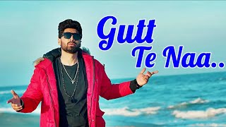 Gutt Te Naa (LYRICS) - SHIVJOT | The Boss | New Punjabi Song | Latest Punjabi Songs 2021