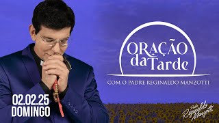 ORAÇÃO DA TARDE | 02/02/2025