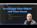 JavaScript Date Object and Time Zones | Fixing an 