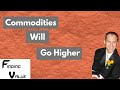Why Commodities are the Investment of the near Future.