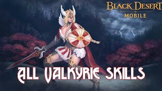 All Valkyrie Skills - Black Desert Mobile