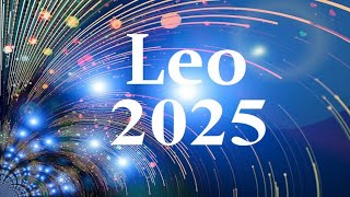 Leo 2025 💫 The Year All Of Your Dreams Come True Leo YEARLY TAROT PREDICTIONS #Leo