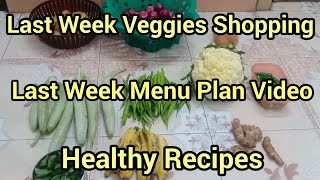 Last Week Veggies Shopping and Last Week Menu Plan