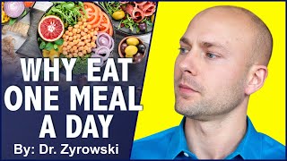 20 Benefits Of One Meal A Day (Omad) Intermitted Fasting | Dr. Nick Z.