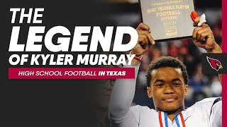 The Legend of Kyler Murray in Texas High School Football | Arizona Cardinals