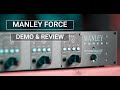 Manley Force Demo & Review #tubesrule