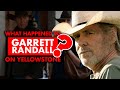 What happened to Garrett Randall on “Yellowstone”?