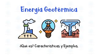 💡🌋 ¿Qué es la Energía Geotérmica? 🔋🔌 ¿Qué es? Características y Ejemplos - [Fácil y Rápido]