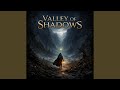 VALLEY OF SHADOWS