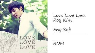 Roy Kim (로이킴) - Love Love Love (Han/Lyrics Eng/Rom/가사)