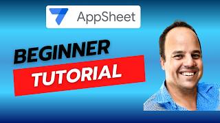 AppSheet Tutorial for Beginners (2026) | Build Your First App Step-by-Step