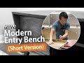 How to Make a Modern Entryway Bench (Short Version) | ToolsToday