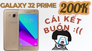 Mình đã mua Samsung Galaxy J2 Prime giá 200k và Cái kết BUỒN với chiếc điện thoại mua trên Shopee